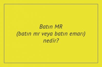 Batın MR(batın mr veya batın emarı) nedir?
