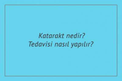 Katarakt nedir? Tedavisi nasıl yapılır? Akıllı Lens Tedavisi