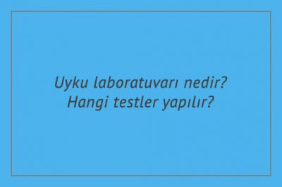Uyku laboratuvarı nedir? Hangi testler yapılır?