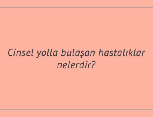 Cinsel yolla bulaşan hastalıklar nelerdir?
