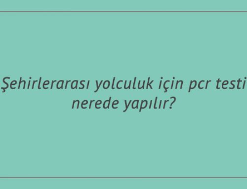 evde koronavirus testi nedir nasil yapilir kas tip merkezi