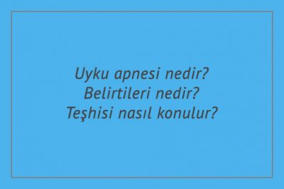 Uyku apnesi nedir? Belirtileri nedir? Teşhisi nasıl konulur?