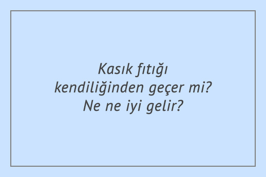 Kasık fıtığı kendiliğinden geçer mi? Ne ne iyi gelir?