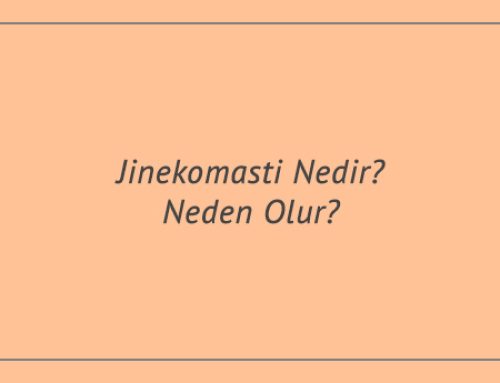 Jinekomasti Nedir? Neden Olur? Jinekomasti Tedavi Yöntemleri