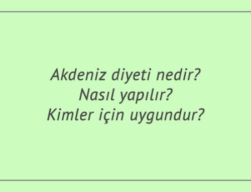 Akdeniz diyeti nedir? Nasıl yapılır? Kimler için uygundur?