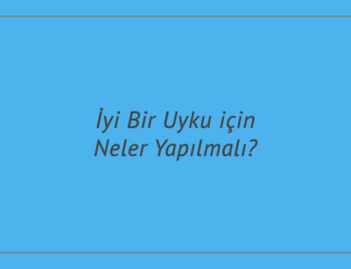 İyi Bir Uyku için Neler Yapılmalı?