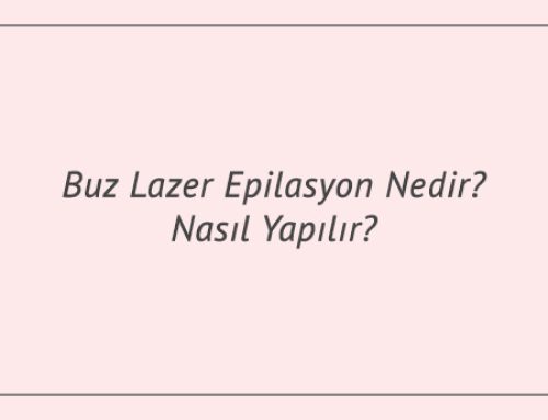 Buz Lazer Epilasyon Nedir? Nasıl Yapılır?