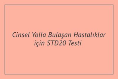 Cinsel Yolla Bulaşan Hastalıklar için STD 20 Testi