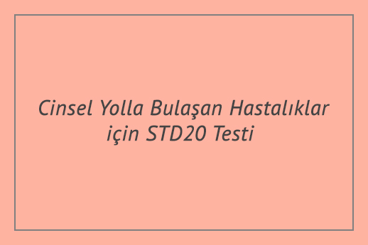 Cinsel Yolla Bulaşan Hastalıklar için STD 20 Testi