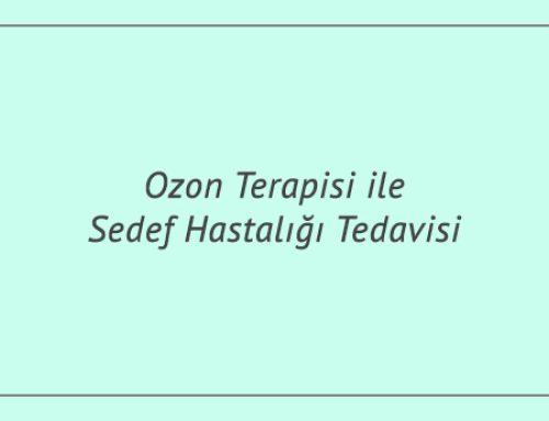 Ozon Terapisi ile Sedef Hastalığı Tedavisi
