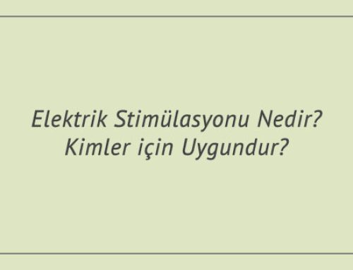 Elektrik Stimülasyonu Nedir? Kimler için Uygundur?