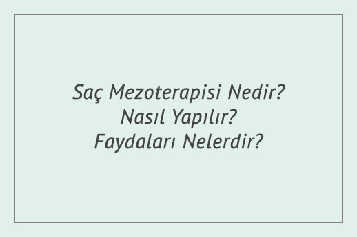 Saç Mezoterapisi Nedir? Nasıl Yapılır? Faydaları Nelerdir?